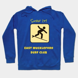 Surf It - The East Muckleford Surf Club Hoodie